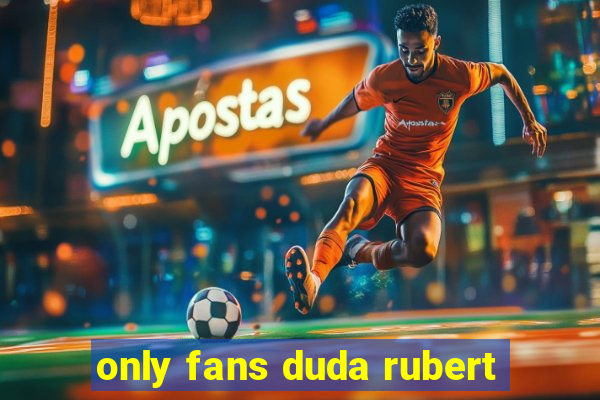 only fans duda rubert